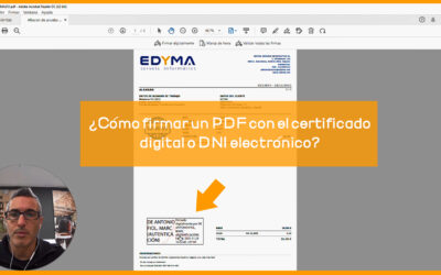 ¿Cómo firmar un PDF con el certificado digital o DNI electrónico?