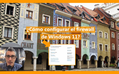¿Cómo configurar el firewall de Windows 11?