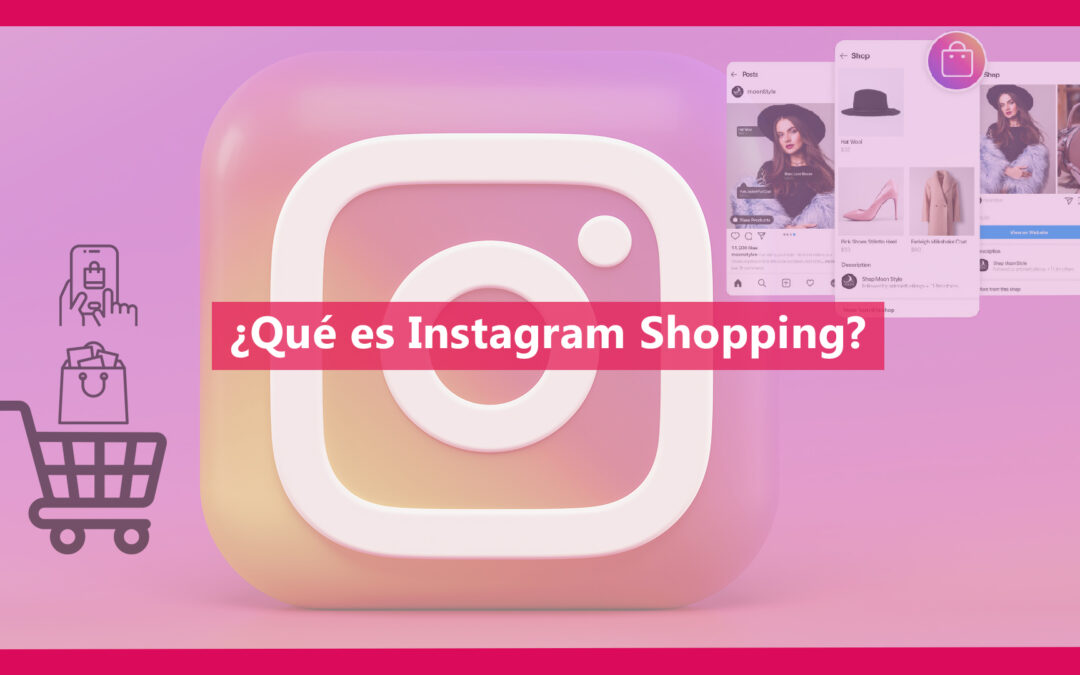 ¿Qué es Instagram Shopping?