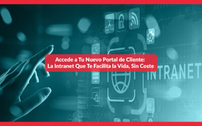 Accede a Tu Nuevo Portal de Cliente: La Intranet Que Te Facilita la Vida, Sin Coste