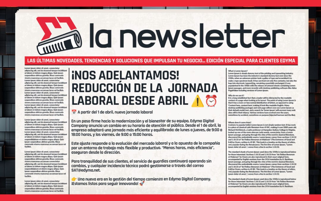 ¡Nuevo horario en Edyma Digital Company! Nos adaptamos a los tiempos: Nueva jornada laboral a partir de abril